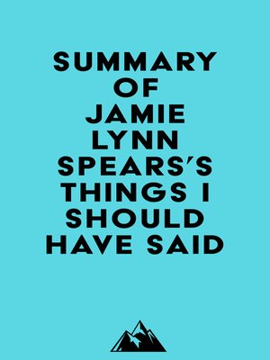 cover image of Summary of Jamie Lynn Spears's Things I Should Have Said